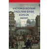 Victoria Dönemi İngilteresinde Günlük Hayat