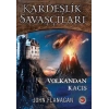 Volkandan Kaçış - Kardeşlik Savaşçıları 7