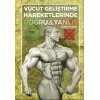 Vücut Geliştirme Hareketlerinde Doğru ve Yanlış