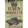 Vurun Osmanlı’ya