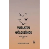 Vuslatın Gölgesinde Gönül Göçleri