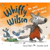 Whiffy Wilson: The Wolf Who Wouldnt Wash