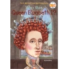 Who Was Queen Elizabeth I?