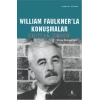 William Faulknerla Konuşmalar