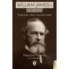 William James’in Felsefesi Pragmatizm - Teizm - İnanmak İradesi