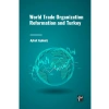 World Trade Organization Reformation and Turkey - Aykut Aydeniz