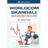 Worldcom Skandalı: Muhasebe Hileleri
