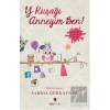 Y Kuşağı Anneyim Ben