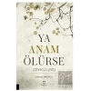 Ya Anam Ölürse (Öyküler)