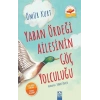 Yaban Ördeği Ailesinin Göç Yolculuğu (Ciltli)