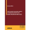 Yabancı Mahkeme Kararlarının Tanınması ve Tenfizine Engel Bir Sebep Olarak Hukuki Dinlenilme Hakkı İhlali