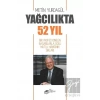 Yağcılıkta 52 Yıl