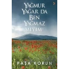Yağmur Yağar da Ben Yağmaz Mıyım!