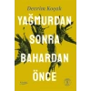 Yağmurdan Sonra Bahardan Önce