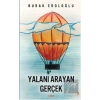 Yalanı Arayan Gerçek