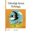 Yalnızlığı Seven Kırlangıç