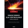 Yangın Sonrası Olay Yeri İncelemesi<br /> Temel Bilgiler