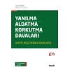 Yanılma – Aldatma – Korkutma <br />Davaları (Hata – Hile – İkrah Davaları)