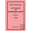 Yapı Taşları ve Kaderimizin Çağrısı 1