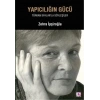 Yapıcılığın Gücü: Türkan Saylanla Söyleşiler