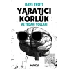 Yaratıcı Körlük ve Tedavi Yolları