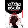 Yaratıcı Körlük ve Tedavi Yolları