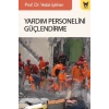 Yardım Personelini Güçlendirme