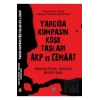 Yargıda Kumpasın Köşe Taşları Akp ve Cemaat