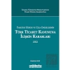 Yargıtay Hukuk ve Ceza Dairelerinin Türk Ticaret Kanununa İlişkin Kararları