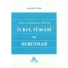 Yargıtay Kararları Işığında Ücret, Türleri ve Korunması
