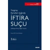 Yargıtay Kararları Işığındaİftira Suçu (Adliyeye Karşı Diğer Suçlar)