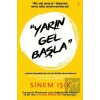 Yarın Gel Başla