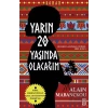 Yarın Yirmi Yaşında Olacağım