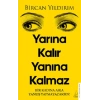 Yarına Kalır Yanına Kalmaz