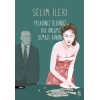 Yaşadınız Öldünüz Bir Anlamı Olmalı Bunun