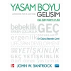 YAŞAM BOYU GELİŞİM Gelişim Psikolojisi - Life-Span Development