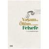 Yaşam ile Ölüm Arasında Felsefe
