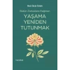 Yaşama Yeniden Tutunmak