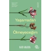 Yaşamadan Ölmeyeceğim