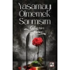 Yaşamayı Ölmemek Sanmışım