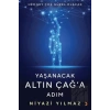 Yaşanacak Altın Çağ’a Adım