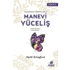 Yaşanmış Örneklerle Manevi Yüceliş