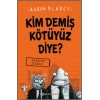 Yaşasın İyilik - Kim Demiş Kötüyüz Diye? 1