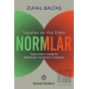 Yaşatan ve Yok Eden Normlar