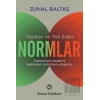Yaşatan ve Yok Eden Normlar