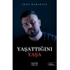 Yaşattığını Yaşa