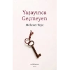 Yaşayınca Geçmeyen