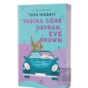 Yaşına Göre Davran, Eve Brown