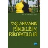 Yaşlanmanın Psikolojisi ve Psikopatolojisi