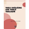 Yaşlı Sağlığına Çok Yönlü Yaklaşım-Prof.Dr. Güzel Dişcigil